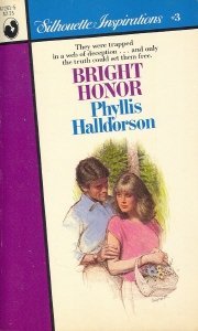 Bright Honor (Silhouette Inspirations, No. 3) (9780671472610) by Halldorson, Phyllis