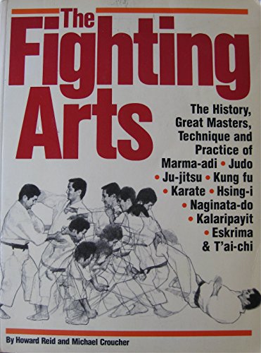 The fighting arts: Great masters of the martial arts (9780671472733) by Reid, Howard