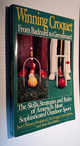 Beispielbild fr Winning Croquet : From Backyard to Greensward zum Verkauf von Better World Books