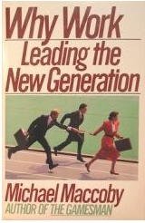 Imagen de archivo de Why Work: Leading the New Generation a la venta por Wonder Book