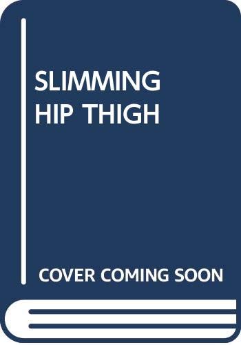 Stock image for Slimming Your Hips and Thighs for sale by HPB-Ruby
