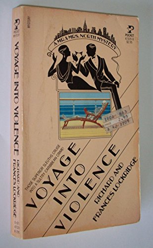 Voyage into Violence: A Mr. and Mrs. North Mystery (9780671473297) by Frances Lockridge; Richard Lockridge