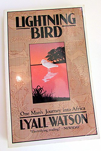 Lightning Bird: The Story of One Man's Journey into Africa's Past