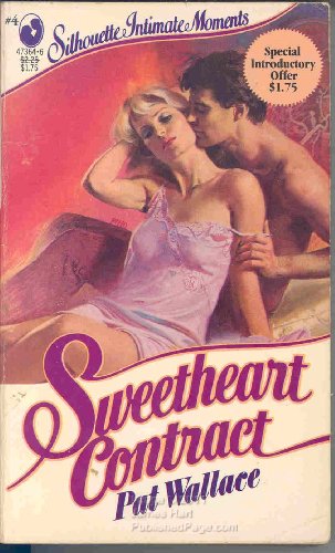 Sweetheart Contract (Silhouette Intimate Moments) (9780671473648) by Pat Wallace