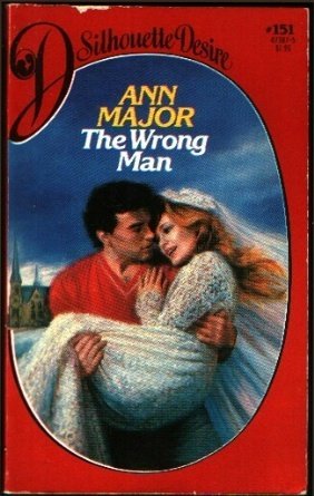 Imagen de archivo de The Wrong Man (Silhouette Desire, #151) a la venta por Better World Books