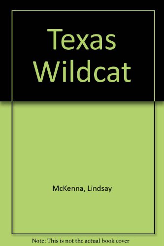 Texas Wildcat (Silhouette Desire, No 184) (9780671474386) by Lindsay McKenna