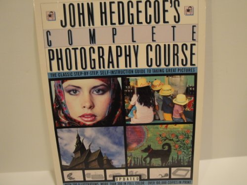 Beispielbild fr John Hedgecoe's Complete Photography Course zum Verkauf von SecondSale