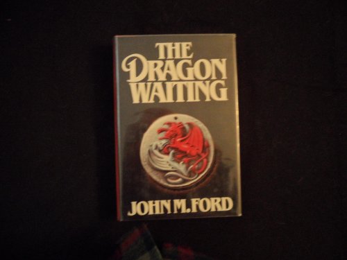 9780671475529: The Dragon Waiting: A Masque of History
