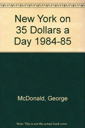 Stock image for New York on 35 Dollars a Day 1984-85 for sale by medimops