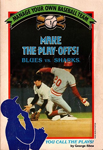 Stock image for Make the Play-Offs! Blues Vs.Sharks: Blues Vs. Sharks (Manage Your Own Baseball Team, #1) for sale by Wonder Book