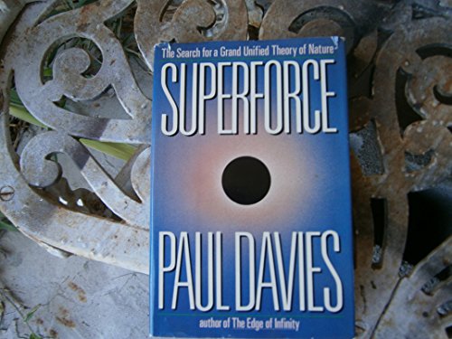 Superforce. The search for a grand unified theory of nature
