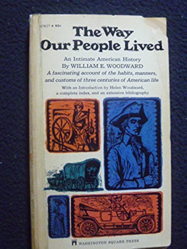 Imagen de archivo de Way Our People Lived : An Intimate American History a la venta por Front Cover Books