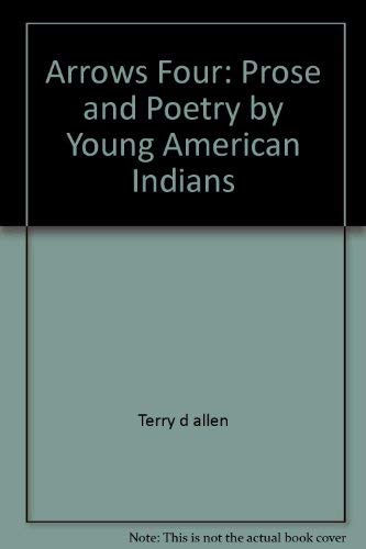 Stock image for Arrows Four: Prose and Poetry by Young American Indians for sale by HPB Inc.