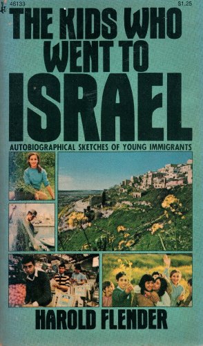Stock image for The Kids Who Went to Israel: Autobiographical Sketches of Young Immigrants for sale by Best and Fastest Books