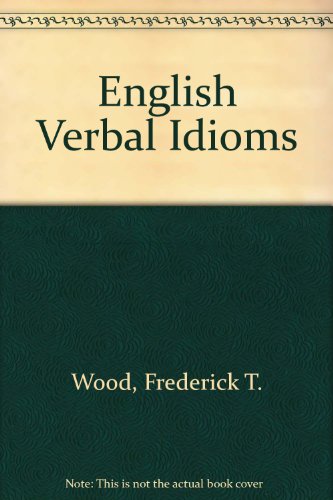 Imagen de archivo de English Verbal Idioms a la venta por Better World Books