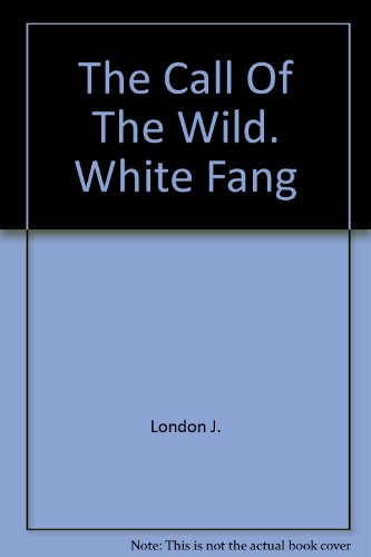 9780671487775: The Call Of The Wild. White Fang