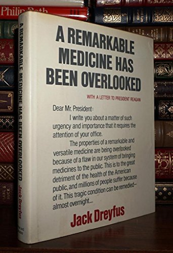 9780671490522: A Remarkable Medicine Has Been Overlooked : with a Letter to President Reagan / by Jack Dreyfus