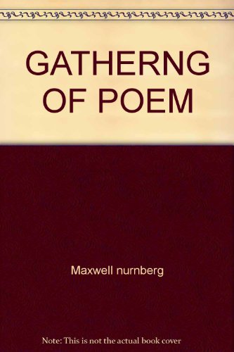 Gatherng of Poem - Maxwell nurnberg