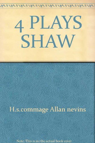 4 Plays Shaw (9780671491093) by Allan Nevins, H.s.commage