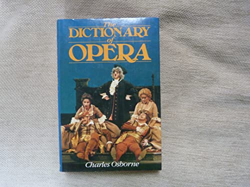 Imagen de archivo de The Dictionary of the Opera a la venta por HPB Inc.