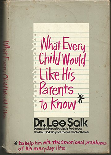 Beispielbild fr What Every Child Would Like His Parents to Know zum Verkauf von SecondSale