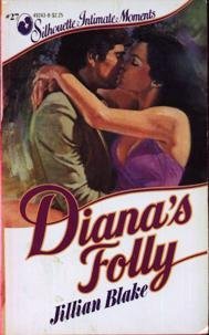 Beispielbild fr Diana's Folly (Silhouette Intimate Moments #27) zum Verkauf von Vada's Book Store