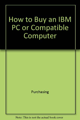 Beispielbild fr How to Buy an IBM PC or Compatible Computer zum Verkauf von Better World Books