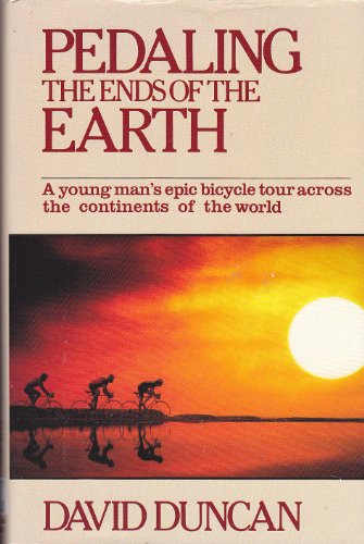 Beispielbild fr Pedaling to the Ends of the Earth zum Verkauf von Better World Books