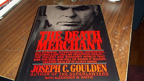 Stock image for The Death Merchant: The Rise and Fall of Edwin P. Wilson for sale by Your Online Bookstore