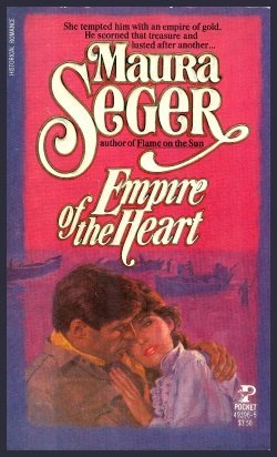 Empire of the Heart (Tapestry Romance) (9780671493967) by Maura Seger