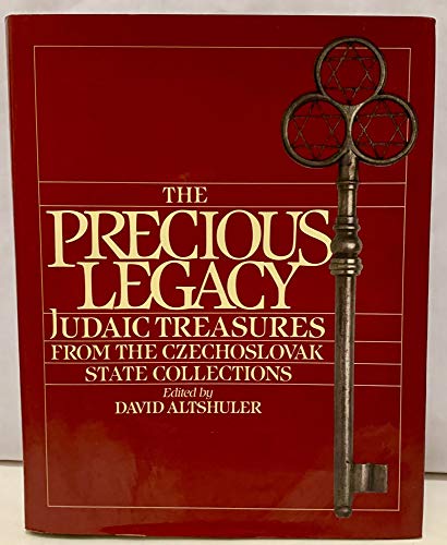 Stock image for The Precious Legacy: Judaic Treasures from the Czechoslovak State Collection for sale by Hourglass Books