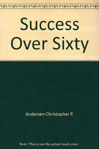 Beispielbild fr Success Over Sixty zum Verkauf von Wonder Book