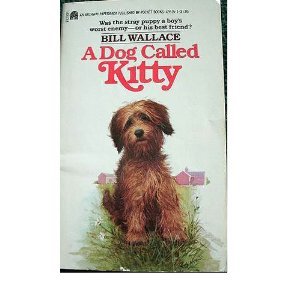 Dog Called Kitty (9780671495152) by Bill Wallace