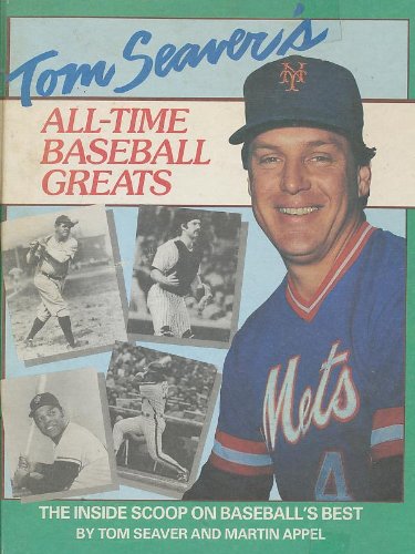 Tom Seaver's All-Time Baseball Greats (9780671495244) by Seaver, Tom; Appel, Martin