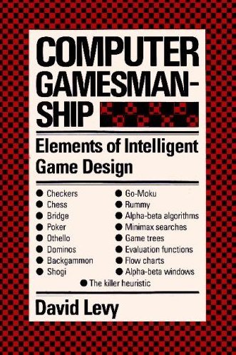 Stock image for Computer gamesmanship: The complete guide to creating and structuring intelligent games programs for sale by The Book Cellar