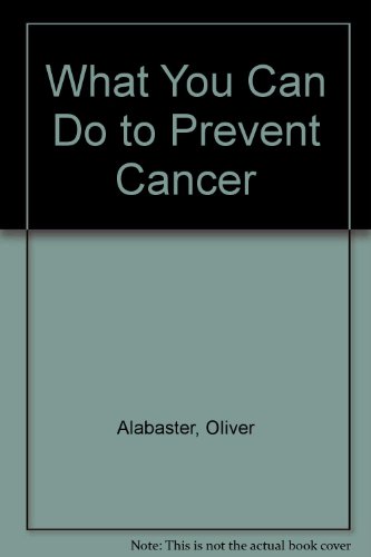 Stock image for What You Can Do to Prevent Cancer for sale by Better World Books: West