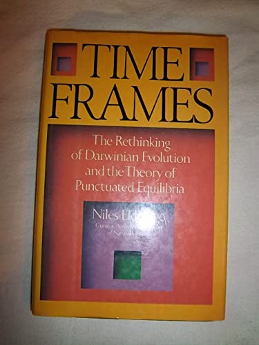 Beispielbild fr Time Frames: The Re-Thinking of Darwinian Evolution and the Theory of Punctuated Equilibria zum Verkauf von Wonder Book
