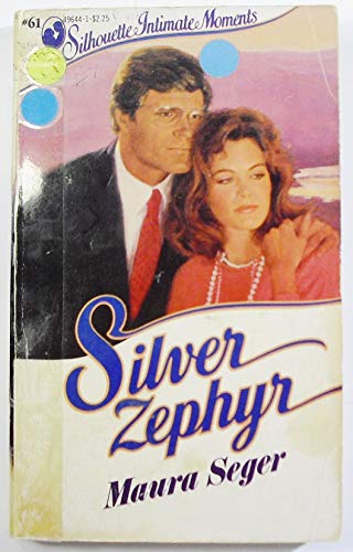 Silver Zephyr (Silhouette Intimate Moments No. 61) (9780671496449) by Maura Seger