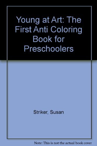 Stock image for Young at Art: The First Anti Coloring Book for Preschoolers for sale by Best and Fastest Books