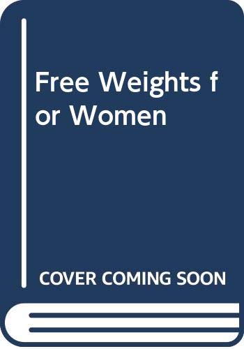 9780671497101: Free Weights for Women: A Complete Body Sculpting Program