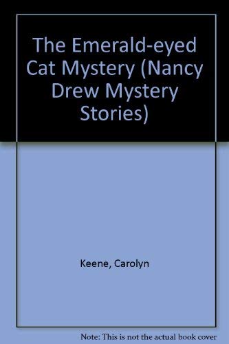 The Emerald-eyed Cat Mystery (Nancy Drew Mystery Stories) (9780671497408) by Keene, Carolyn