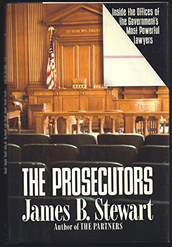 9780671497477: The Prosecutors: Inside the Offices of the Government's Most Powerful Lawyers