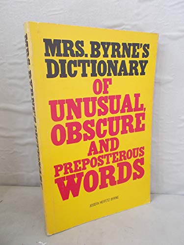 9780671497828: Mrs. Byrne's Dictionary of Unusual, Obscure, and Preposterous Words