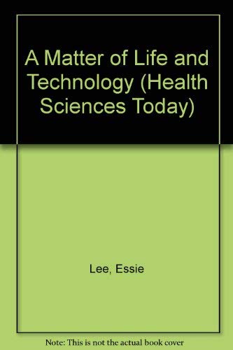 9780671498474: A Matter of Life and Technology (Health Sciences Today)