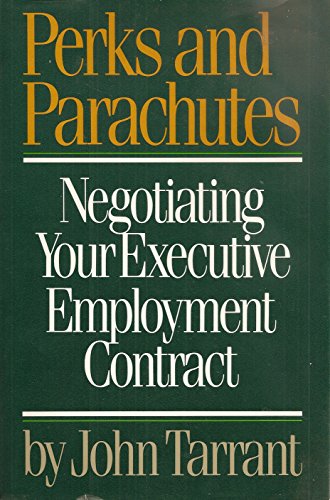 Beispielbild fr Perks and Parachutes : Negotiating Your Executive Employment Contract zum Verkauf von Better World Books