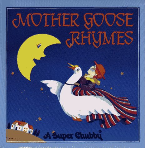 9780671498788: Mother Goose Rhymes (A Super Chubby)