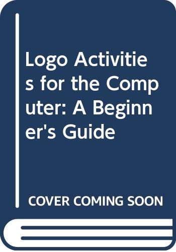Logo Activities for the Computer: A Beginner's Guide (9780671499235) by Hyman, Jane; Ruane, Pat