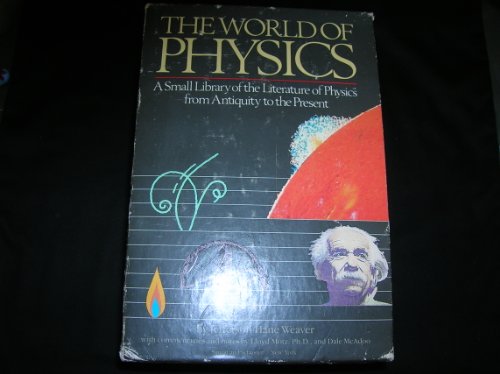 Imagen de archivo de The World of Physics : A Small Library of the Literature of Physics from Antiquity to the Present a la venta por Better World Books: West