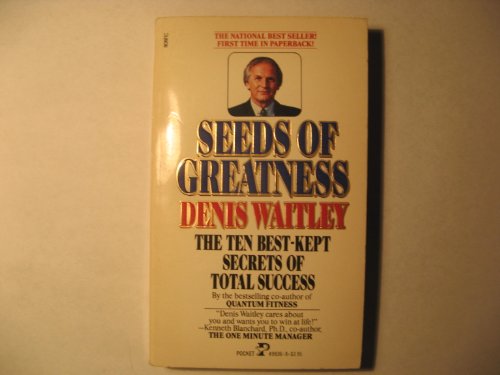 Beispielbild fr Seeds of Greatness: The Ten Best-Kept Secrets of Total Success zum Verkauf von Wonder Book