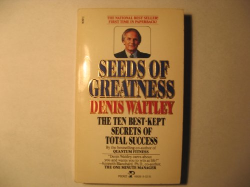 Seeds of Greatness: The Ten Best-Kept Secrets of Total Success (9780671499365) by Denis Waitley